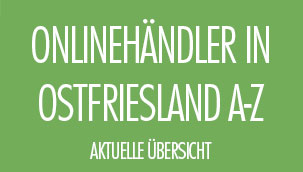 Alle Händler aus Ostfriesland in der Übersicht